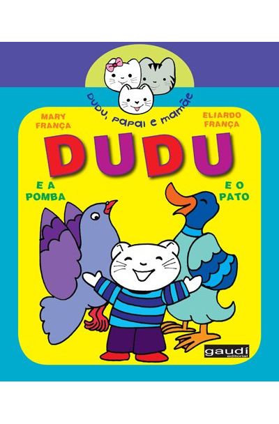 Dudu E A Pomba Dudu E O Pato Livrariaunesp