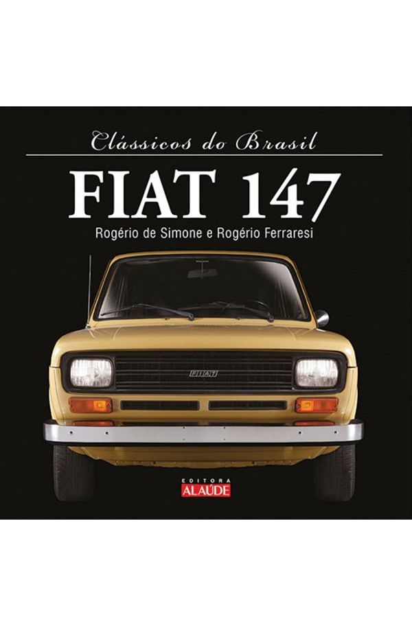 Cl ssicos do Brasil Fiat 147 livrariaunesp