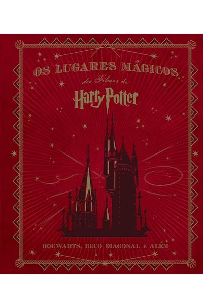 Lugares Magicos Dos Filmes De Harry Potter Os Livrariaunesp