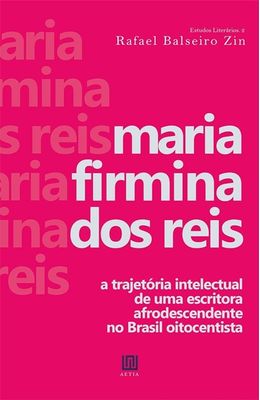 Maria-Firmina-dos-Reis--A-trajetoria-intelectual-de-uma-escritora-afrodescendente-no-Brasil-oitocentista