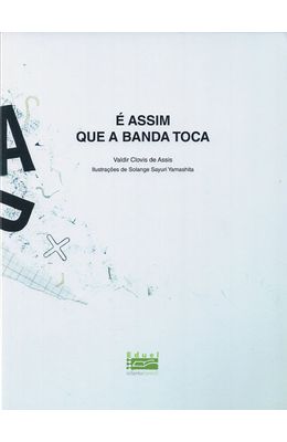 E-ASSIM-QUE-A-BANDA-TOCA