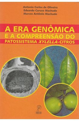 ERA-GENOMICA-E-A-COMPREENSAO-DO-PATOSSISTEMA-XYLELLA-CITROS