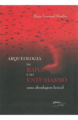 ARQUEOLOGIA-DA-RAIVA-E-DO-ENTUSIASMO---UMA-ABORDAGEM-LEXICAL