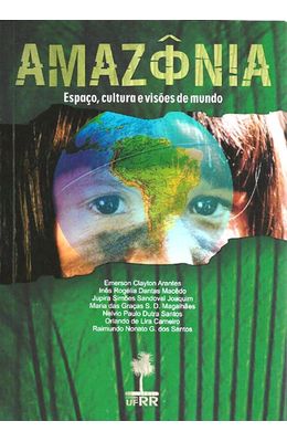 AMAZONIA---ESPACO-CULTURA-E-VISOES-DE-MUNDO