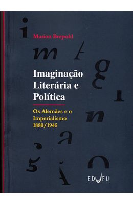 IMAGINACAO-LITERARIA-E-POLITICA---OS-ALEMAES-E-O-IMPERIALISMO-1880-1945