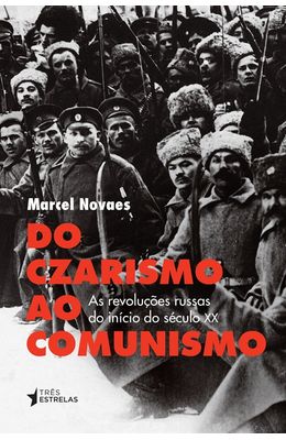 Do-Czarismo-ao-comunismo