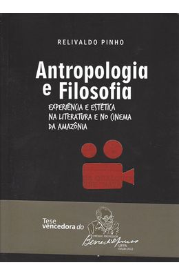 ANTROPOLOGIA-E-FILOSOFIA--EXPERIENCIA-E-ESTETICA-NA-LITERATURA-E-NO-CINEMA-DA-AMAZONIA