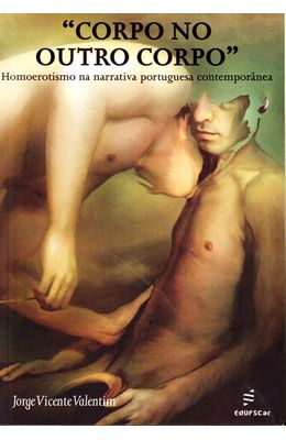 Corpo-no-outro-corpo---Homoerotismo-na-narrativa-portuguesa-contemporanea