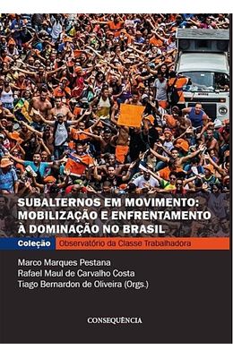 Subalternos-em-movimento--Mobilizacao-e-enfrentamento-a-dominacao-no-Brasil