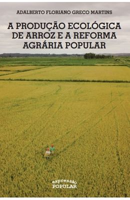 Producao-ecologica-de-arroz-e-a-reforma-agraria-popular-A