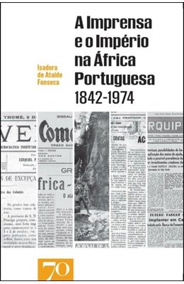 IMPRENSA-E-O-IMPERIO-NA-AFRICA-PORTUGUESA-1842-1974-A
