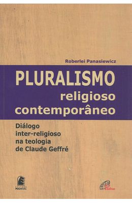 PLURALISMO-RELIGIOSO-CONTEMPORANEO---DIALOGO-INTER-RELIGIOSO-NA-TEOLOGIA-DE-CLAUDE-GEFFRE