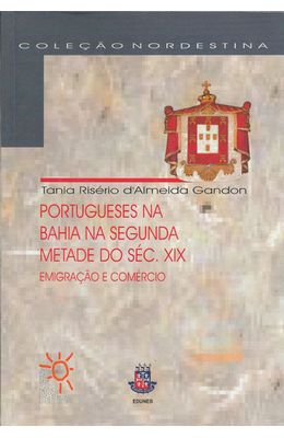 PORTUGUESES-NA-BAHIA-NA-SEGUNDA-METADE-DO-SECULO-XIX