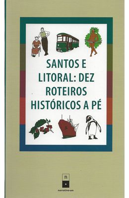 SANTOS-E-LITORAL---DEZ-ROTEIROS-HISTORICOS-A-PE
