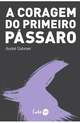 CORAGEM-DO-PRIMEIRO-PASSARO-A