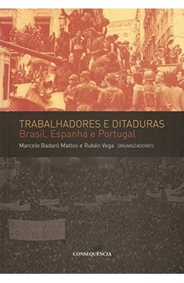 Trabalhadores-e-ditaduras---Brasil-Espanha-e-Portugal