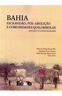 Bahia--escravidao-pos-abolicao-e-comunidades-quilombolas--estudos-interdisciplinares
