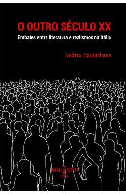 outro-seculo-XX--Embates-entre-literatura-e-realismos-na-Italia-O