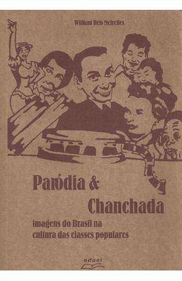 PARODIA-E-CHANCHADA---IMAGENS-DO-BRASIL-NA-CULTURA-DAS-CLASSES-POPULARES