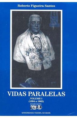 VIDAS-PARALELAS-VOL-1--1894-A-1962-