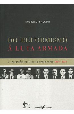 DO-REFORMISMO-A-LUTA-ARMADA---A-TRAJETORIA-POLITICA-DE-MARIO-ALVES-1923---1970