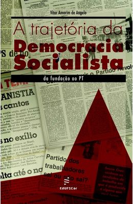 TRAJETORIA-DA-DEMOCRACIA-SOCIALISTA-A---DA-FUNDACAO-AO-PT