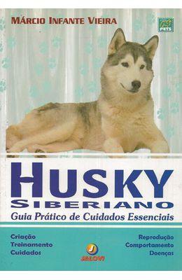 HUSKY-SIBERIANO---GUIA-PRATICO-DE-CUIDADOS-ESSENCIAIS