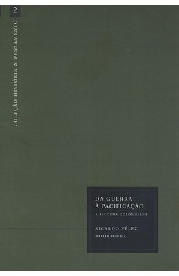 DA-GUERRA-A-PACIFICACAO---A-ESCOLHA-COLOMBIANA