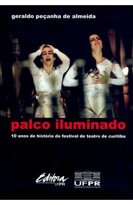 PALCO-ILUMINADO---10-ANOS-DE-HISTORIA-DO-FESTIVAL-DE-TEATRO-DE-CURITIBA