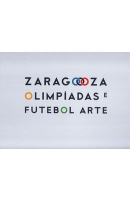 ZARAGOZA-OLIMPIADAS-E-FUTEBOL-ARTE