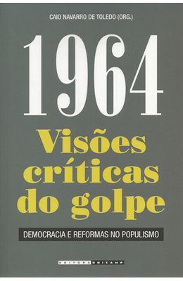 1964---VISOES-CRITICAS-DO-GOLPE---DEMOCRACIA-E-REFORMAS-NO-POPULISMO