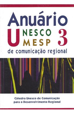 REVISTA-DE-COMUNICACAO---ANUARIO-UNESCO-UMESP---VOL-3---1999