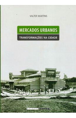 MERCADOS-URBANOS---TRANSFORMACOES-NA-CIDADE
