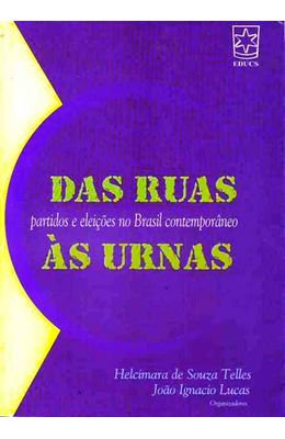 Das-ruas-as-urnas---Partidos-e-eleicoes-no-Brasil-contemporaneo