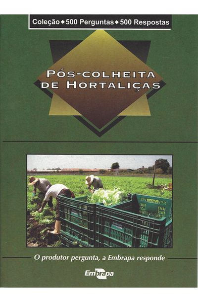 Pos Colheita De Hortalicas 500 Perguntas 500 Respostas Livrariaunesp Pos Colheita De Hortalicas 500 Perguntas 500 Respostas Livrariaunesp