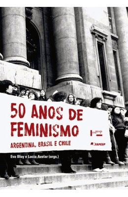 50-Anos-de-feminismo--Argentina-Brasil-e-Chile