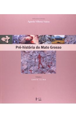 Pre-Historia-do-Mato-Grosso--Santa-Elina---VOL-1