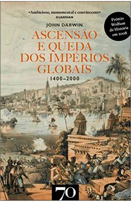 Ascencao-e-queda-dos-imperios-globais-1400-2000