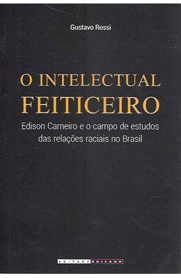 Intelectual-feiticeiro-O--Edison-carneiro-e-o-campo-de-estudos-das-relacoes-raciais-no-Brasil