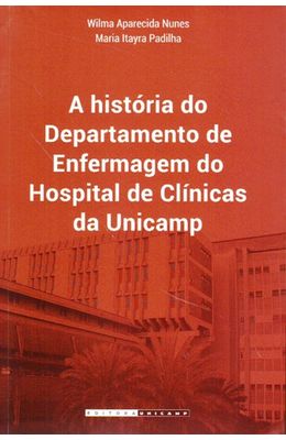Historia-do-departamento-de-enfermagem-do-Hospital-de-Clinicas-da-UNICAMP