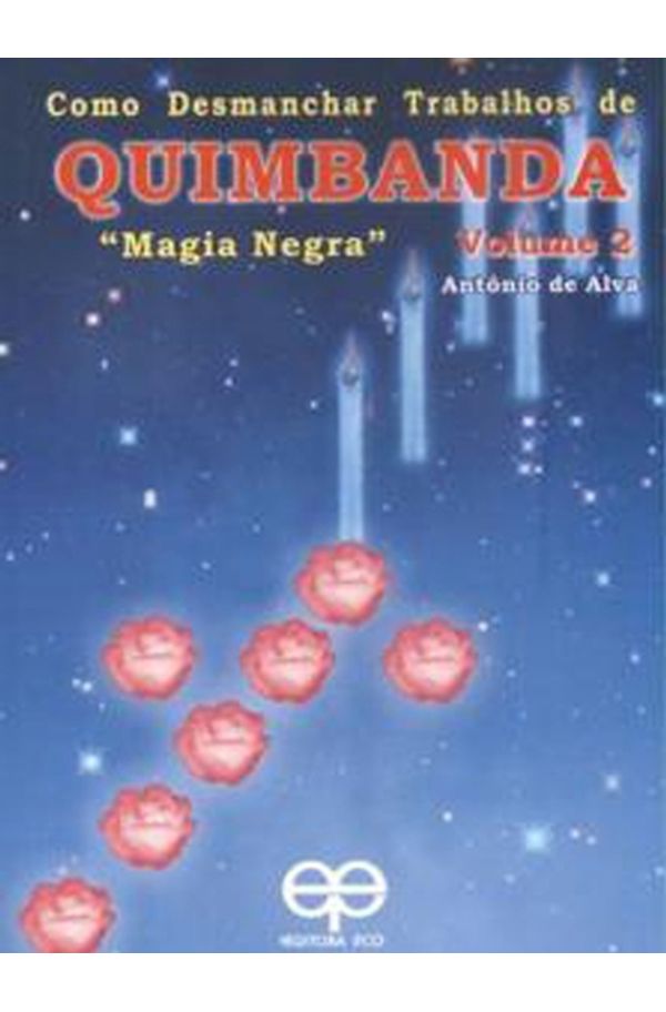 Como Desmanchar Trabalhos de Quimbanda - Vol.2 - Magia Negra - livrariaunesp