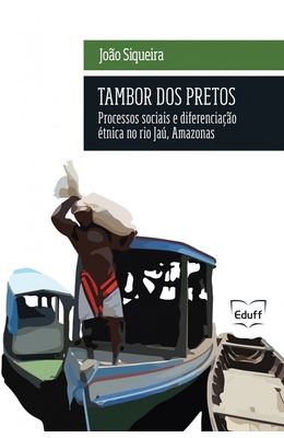 Tambor-dos-Pretos--Processos-Sociais-e-Diferenciacao-etnica-no-rio-Jau-Amazonas