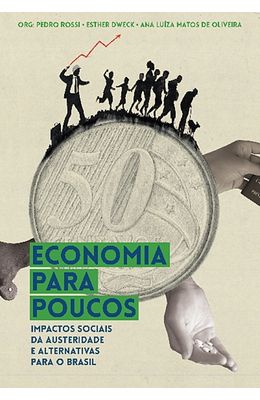 Economia-para-poucos--Impactos-sociais-da-austeridade-e-alternativas-para-o-Brasil
