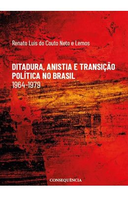 Ditadura-anistia-e-transicao-politica-no-Brasil-1964---1979