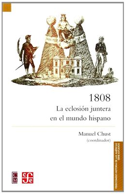 1808--La-eclosion-juntera-en-el-mundo-hispano