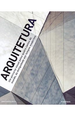 Arquitetura--Um-percurso-visual-pelos-quatro-cantos-do-mundo-da-Antiguidade-e-aos-tempos-modernos