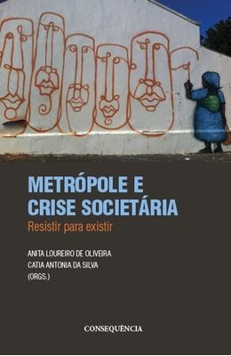 Metropole-e-crise-societaria--Resistir-para-existir