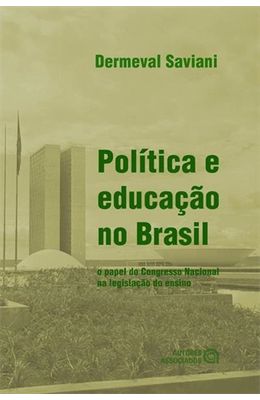POLITICA-E-EDUCACAO-NO-BRASIL--O-PAPEL-DO-CONGRESSO-NACIONAL-NA-LEGISLACAO-DO-ENSINO