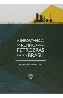 Importancia-do-refino-para-a-petrobras-e-para-o-Brasil-A
