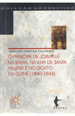 PRINCIPE-DE-JOINVILLE-NA-BAHIA-NA-ILHA-DE-SANTA-HELENA-E-NO-GOLFO-DE-GUINE--1840-1843-
